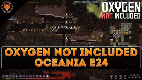 Into The OIL BIOME Fox Plays OXYGEN NOT INCLUDED Oceania Episode 24