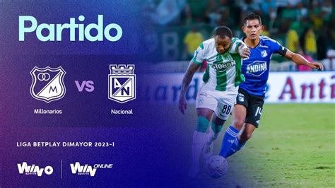 Millonarios Vs Nacional EN VIVO Liga BetPlay 2023 I Final Vuelta