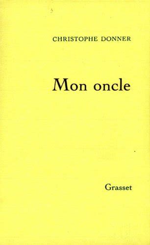 Mon Oncle By Christophe Donner Goodreads