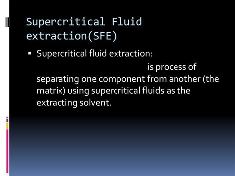 Supercritical fluid extraction