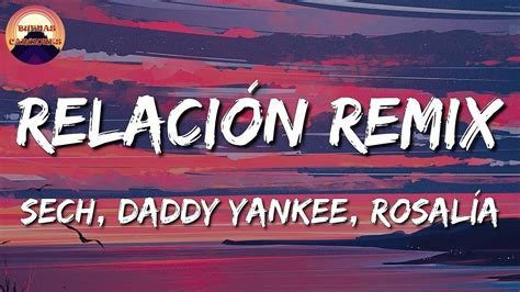 Sech Daddy Yankee J Balvin ft Rosalía Farruko Relación Remix