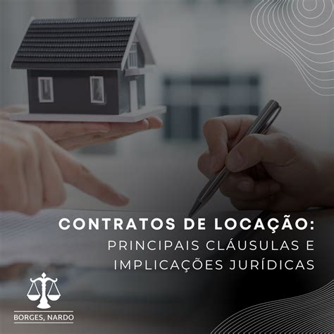 Contratos De Loca O Principais Cl Usulas E Implica Es Jur Dicas Posts