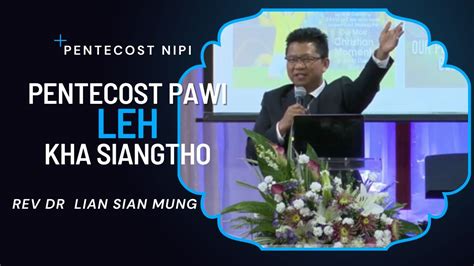 Pentecost Pawi Leh Kha Siangtho Rev Dr Mung YouTube