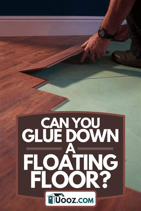 Can You Glue Down A Floating Vinyl Floor Flooring Guide By Cinvex