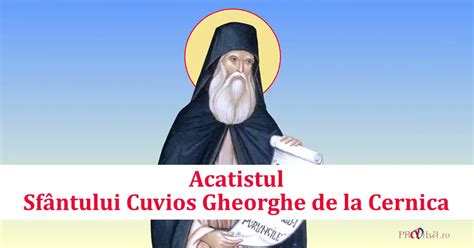 Acatistul Sfântului Cuvios Gheorghe De La Cernica Pravila