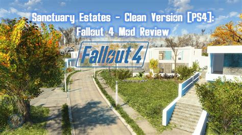 Sanctuary Estates Clean Version Ps4 Fallout 4 Mod Review Youtube