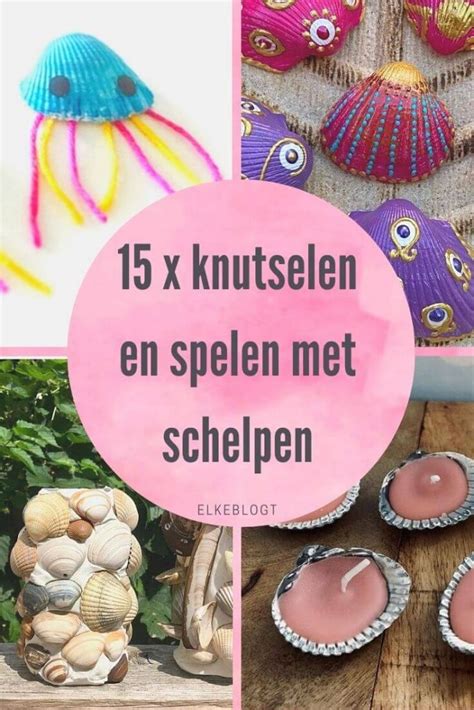 Knutselen met schelpen 15 ideeën spelen en activiteiten voor