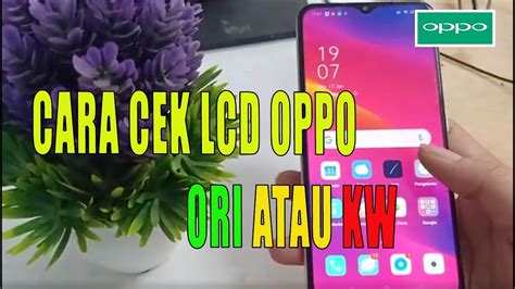 CARA CEK LCD OPPO ORI ATAU KW GSM YouTube