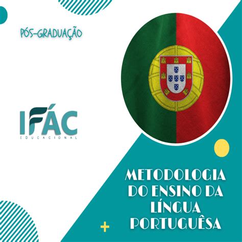 Curso De Metodologia Do Ensino Da L Ngua Portugu Sa Em If C Educacional