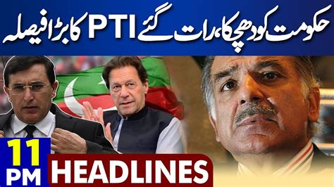 11PM Headlines Ban On PTI Article 6 PMLN PPP Meeting Army Chief