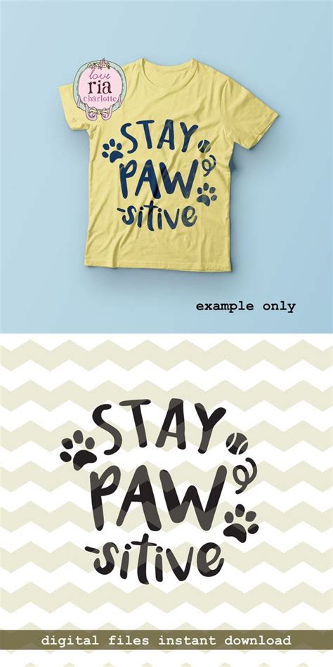 Stay Paw Sitive Paw Pet Positive Dog Lover Cute Fun Quote Digital Cut