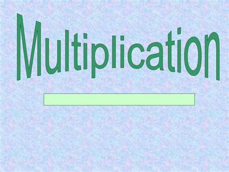 Ppt Multiplication Powerpoint Presentation Free Download Id 5794596