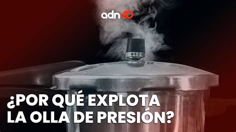 Explainer Por qué explota la olla de presión YouTube