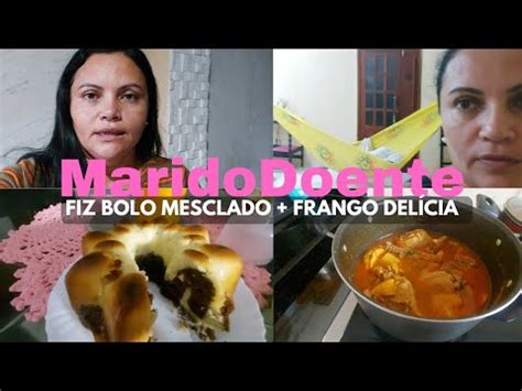 ROTINA DE DONA DE CASA MARIDO DOENTE RECEITA BOLO MESCLADO FIZ FRANGO