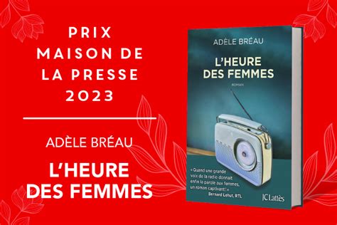 L Heure Des Femmes Gagnant Du Prix Maison De La Presse Blog