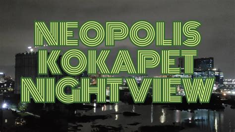 KOKAPET NEOPOLIS NIGHT VEW YouTube