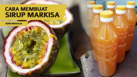 Cara Membuat Sirup Markisa Secara Tradisional