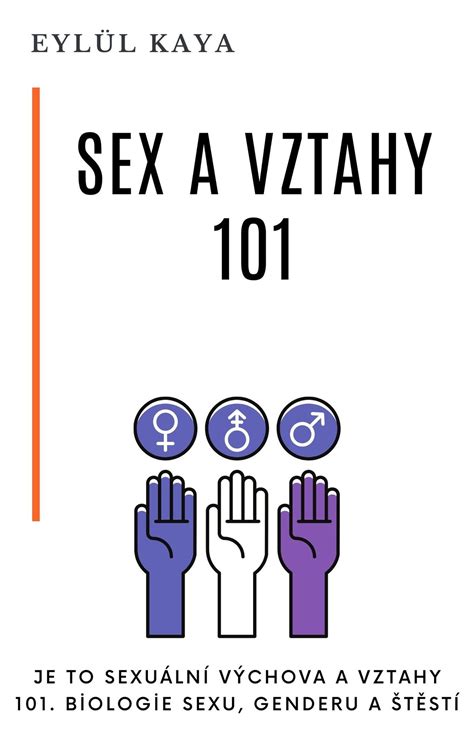 Sex a vztahy 101 eBook by Eylül Kaya EPUB Book Rakuten Kobo United