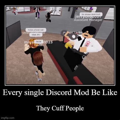 Discord Mods Be Like Imgflip