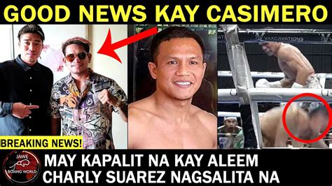 Breaking News Good News Kay Casimero May Kapalit Na Kay Aleem Charly