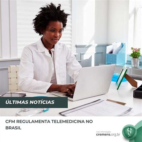 CFM regulamenta telemedicina no Brasil Medicina Gente de Opinião