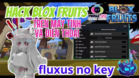 C Ch Hack Blox Fruits Tr N M Y T Nh V I N Tho I Update Fluxus No Key