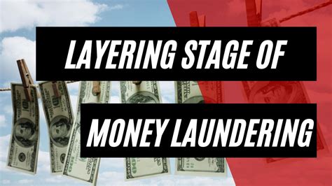 The Layering Stage Of The 3 Money Laundering Stages