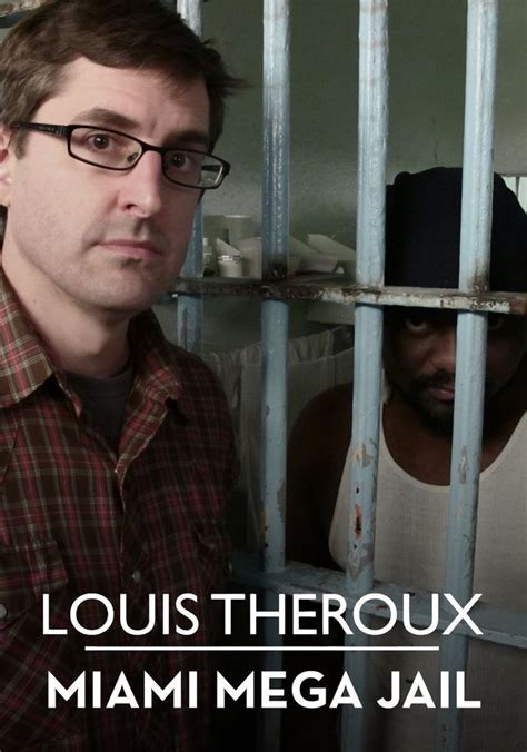 Louis Theroux Miami Mega Jail Stream Online Anschauen