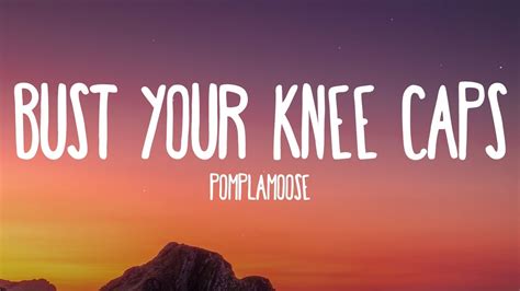 Pomplamoose Bust Your Knee Caps Lyrics The Day He Left Me Was The