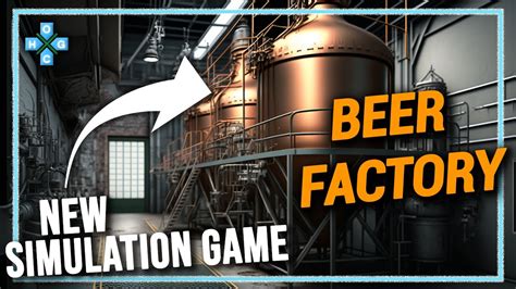 New Simulation Game Beer Factory Gameplay Walkthrough Lets Play