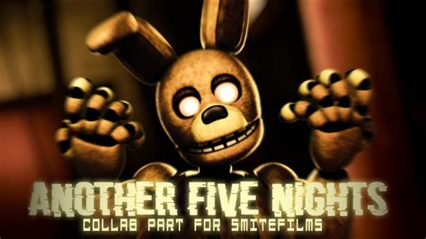 [sfm Fnaf] Another Five Nights Collab Part For Smitefilms Jt Music