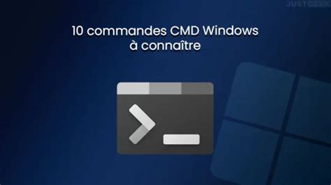 10 Commandes Cmd Windows à Connaître