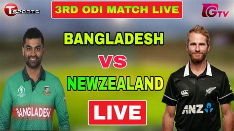 Bangladesh Vs New Zealand Live Rd Odi Match Live