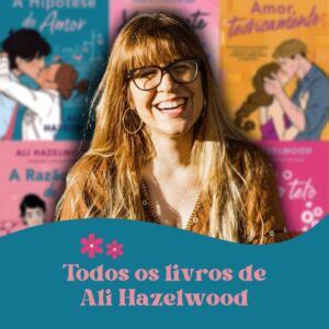 Todos Os Livros De Ali Hazelwood Prateleira De Cima