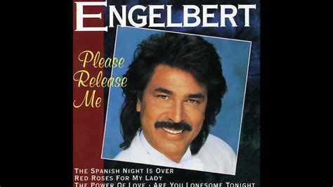 Please Release Me Engelbert Humperdinck Youtube