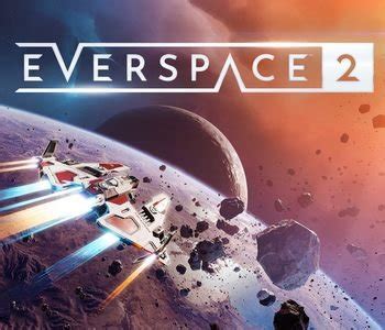 Everspace 2 Der ultimative Schiffsguide für Weltraumpiloten