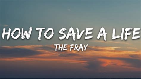 The Fray How To Save A Life Lyrics Youtube