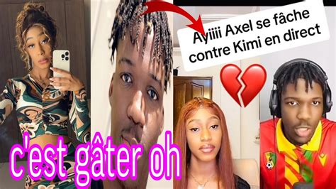 Sortez Oh Fin Du Love Story Entre Kimi Et Axel Merryl En Plein Live