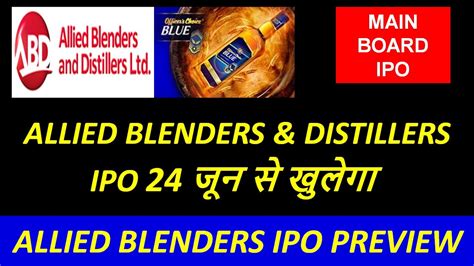 Allied Blenders Ipo Preview Allied Blenders And Distillers Ipo News