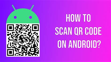 How To Scan Qr Code On Android Youtube