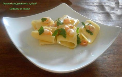 Paccheri Con Gamberetti E Pinoli Diversamente Salato Giovanna In Cucina