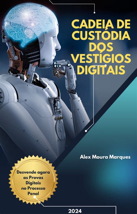 E Book Cadeia De Cust Dia De Evid Ncias Digitais Alex Mmarques