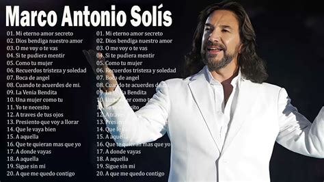 MARCO ANTONIO SOLÍS ÉXITOS SUS MEJORES MIX MARCO ANTONIO SOLÍS 20