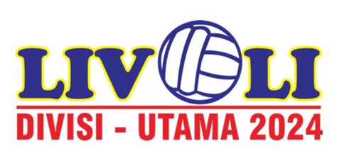 Jadwal Siaran Langsung Final Four Livoli Divisi Utama 2024 Di MOJI Hari