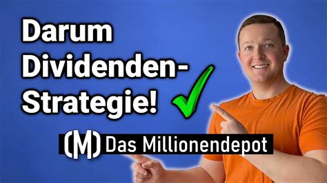 Darum Verfolge Ich Eine Dividenden Strategie Das Millionendepot Mit