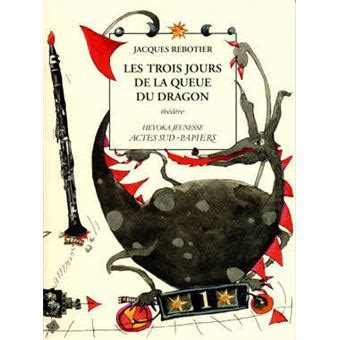 Les trois jours de la queue du dragon broché Jacques Rebotier