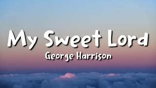 George Harrison My Sweet Lord Lyrics Chords Chordify