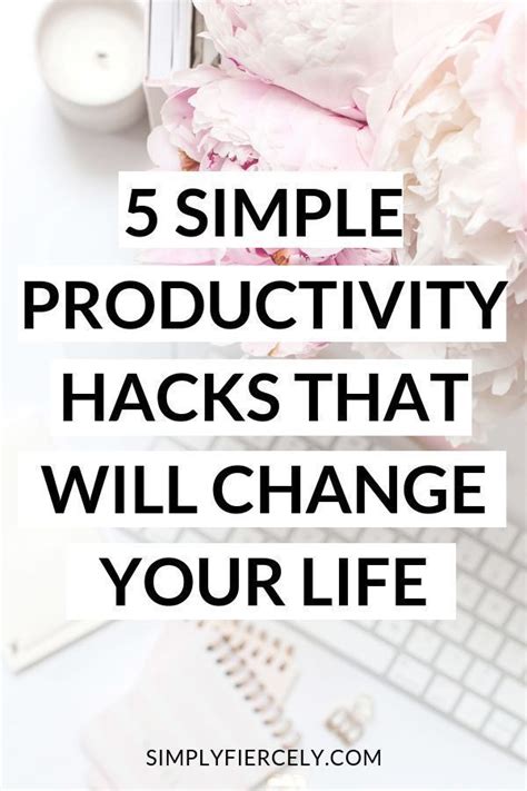 Simple Productivity Hacks That Will Change Your Life Productivity