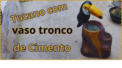 Tucano Vaso Tronco De Cimento Youtube