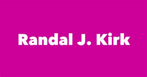 Randal J Kirk Spouse Children Birthday And More